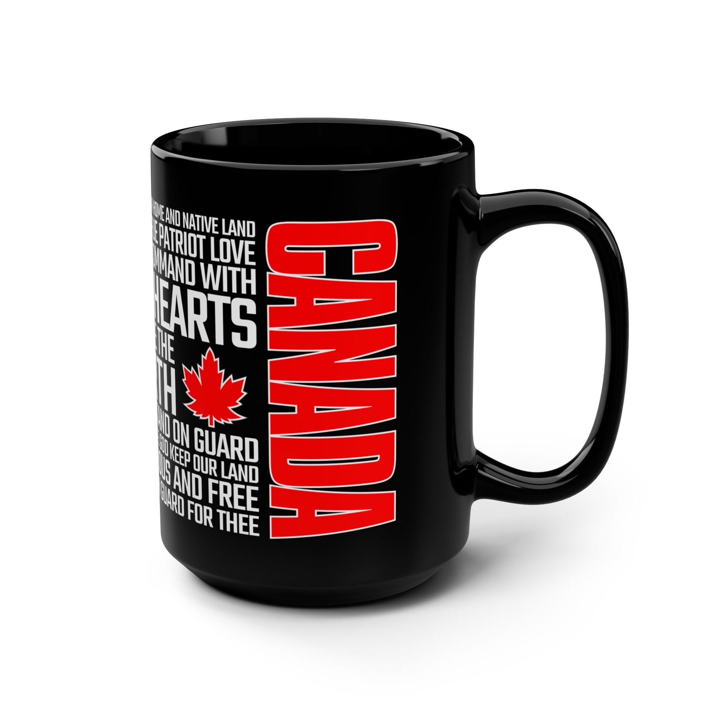 O Canada - We Stand on Guards for Thee - Black 15oz Coffee Mug
